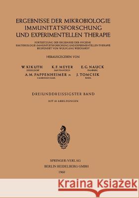 Ergebnisse Der Mikrobiologie Immunitätsforschung Und Experimentellen Therapie: Fortsetzung Der Ergebnisse Der Hygiene Bakteriologie.Immunitätsforschun Kikuth, W. 9783540025184 Springer - książka