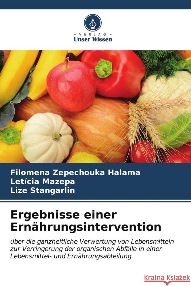 Ergebnisse einer Ernährungsintervention Zepechouka Halama, Filomena, Mazepa, Letícia, Stangarlin, Lize 9786206588207 Verlag Unser Wissen - książka