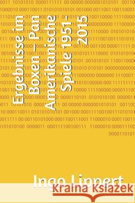 Ergebnisse Im Boxen - Pan Amerikanische Spiele 1951-2015 Ingo Lippert 9781798084380 Independently Published - książka