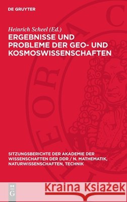 Ergebnisse Und Probleme Der Geo- Und Kosmoswissenschaften: Vortr?ge, Die in Den Sitzungen Der Klasse Physik Von 1970-1974 Gehalten Wurden Heinrich Scheel 9783112738160 de Gruyter - książka