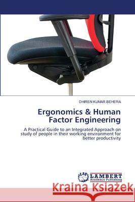 Ergonomics & Human Factor Engineering Behera, Dhiren Kumar 9786207810413 LAP Lambert Academic Publishing - książka