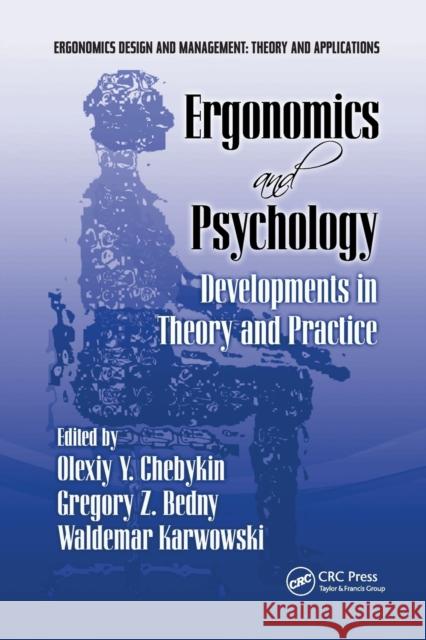 Ergonomics and Psychology: Developments in Theory and Practice Olexiy Ya Chebykin Gregory Bedny Waldemar Karwowski 9780367387372 CRC Press - książka