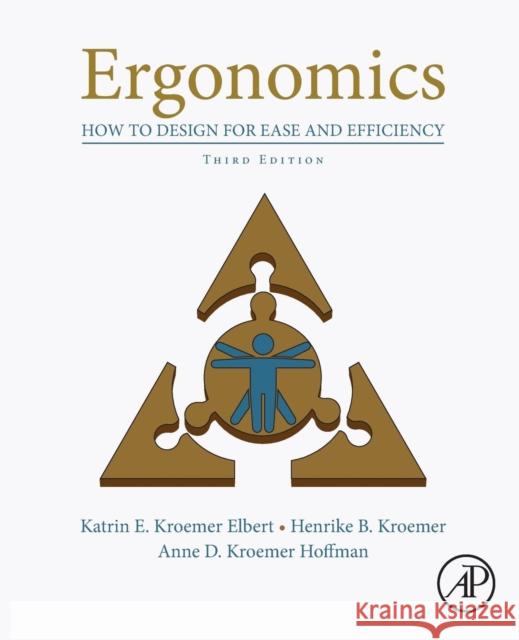 Ergonomics: How to Design for Ease and Efficiency Kroemer Elbert, Katrin 9780128132968 Academic Press - książka