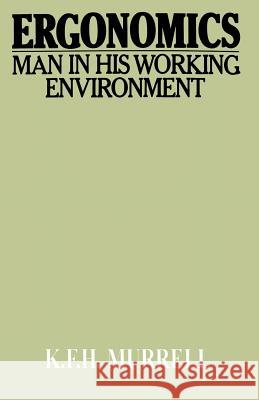 Ergonomics: Man in His Working Environment Murrell, K. 9780412219900 Chapman & Hall - książka