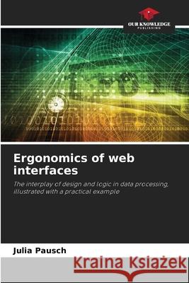 Ergonomics of web interfaces Pausch, Julia 9786209422577 Our Knowledge Publishing - książka