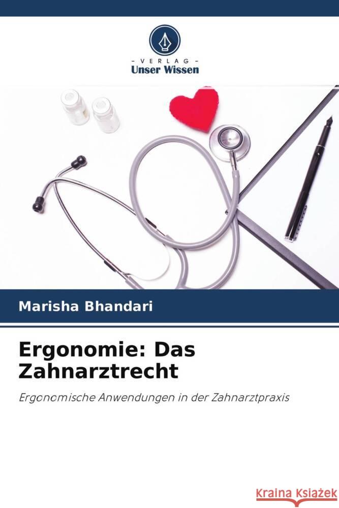 Ergonomie: Das Zahnarztrecht Bhandari, Marisha 9786204390406 Verlag Unser Wissen - książka