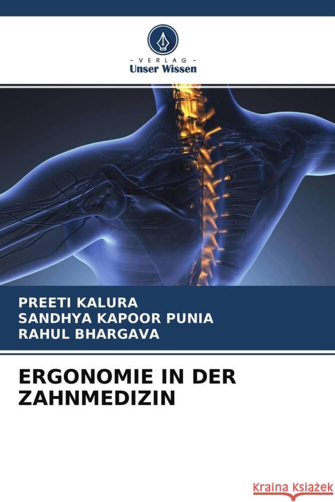 ERGONOMIE IN DER ZAHNMEDIZIN KALURA, Preeti, Punia, Sandhya Kapoor, Bhargava, Rahul 9786204647838 Verlag Unser Wissen - książka