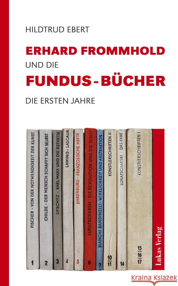 Erhard Frommhold und die Fundus-Bücher Ebert, Hildtrud 9783867324380 Lukas Verlag - książka