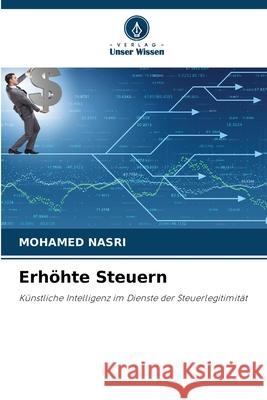 Erhöhte Steuern Nasri, Mohamed 9786209133992 Verlag Unser Wissen - książka
