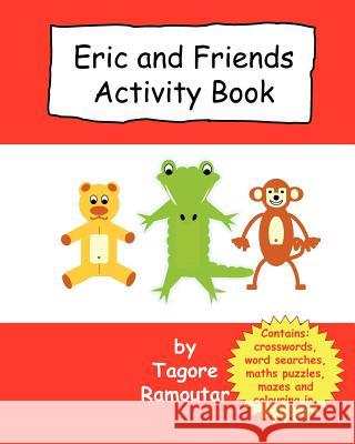 Eric and Friends Activity Book Tagore Ramoutar 9781907837302 Longshot Ventures, Limited - książka