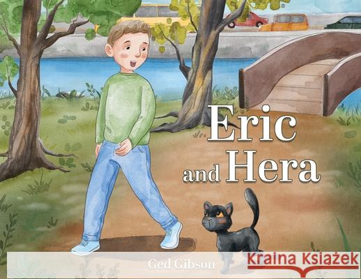 Eric and Hera Ged Gibson Tanya Zeinalova 9781764410410 GED Gibson - książka