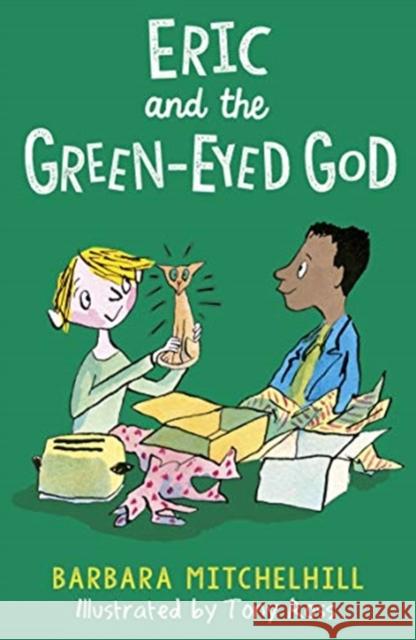 Eric and the Green-Eyed God Barbara Mitchelhill Tony Ross 9781783449019 Andersen Press Ltd - książka