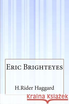 Eric Brighteyes H. Rider Haggard 9781507585450 Createspace - książka