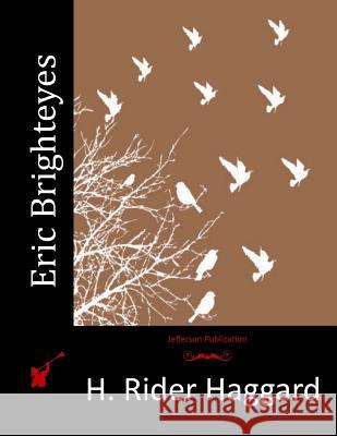 Eric Brighteyes H. Rider Haggard 9781514277850 Createspace - książka