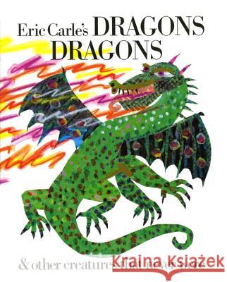 Eric Carle's Dragons, Dragons Eric Carle Laura Carle Laura Whipple 9780399221057 Philomel Books - książka