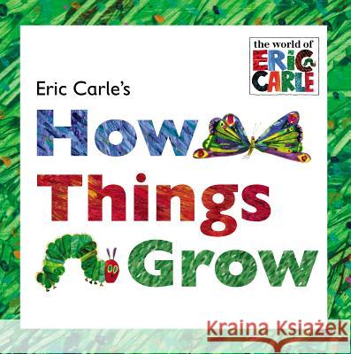 Eric Carle's How Things Grow Eric Carle 9780448487687 Grosset & Dunlap - książka