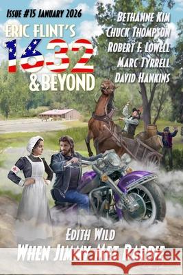 Eric Flint's 1632 & Beyond Issue #15 Edith Wild Bethanne Kim Chuck Thompson 9781962398343 Flint's Shards - książka