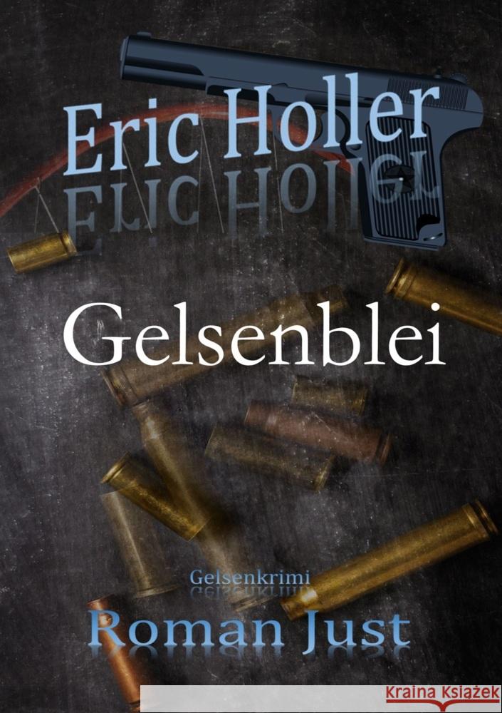 Eric Holler: Gelsenblei Just, Roman 9783819467363 Gelsenecke - książka
