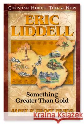 Eric Liddell: Something Better Than Gold Benge, Janet And Geoff 9781576581377 YWAM Publishing - książka