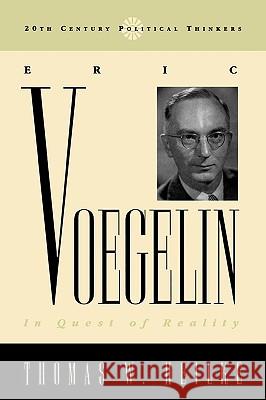 Eric Voegelin : In Quest of Reality Thomas Heilke 9780847694280 Rowman & Littlefield Publishers - książka