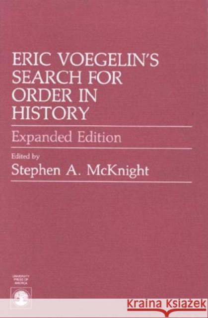 Eric Voegelin's Search for Order in History, Expanded Edition McKnight, Stephen a. 9780819165572 University Press of America - książka