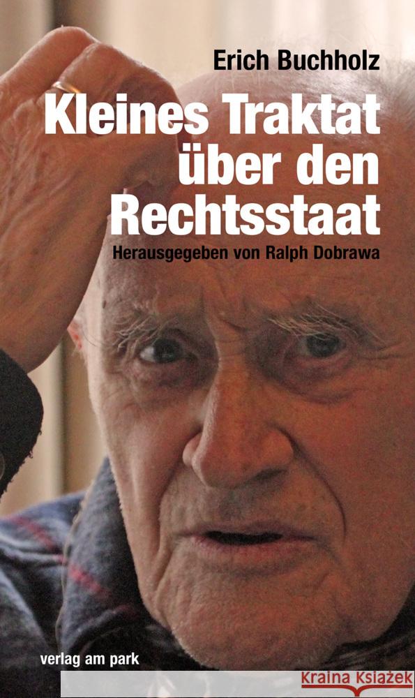 Erich Buchholz - Kleines Traktat über den Rechtsstaat Buchholz, Erich 9783947094998 Verlag am Park - książka