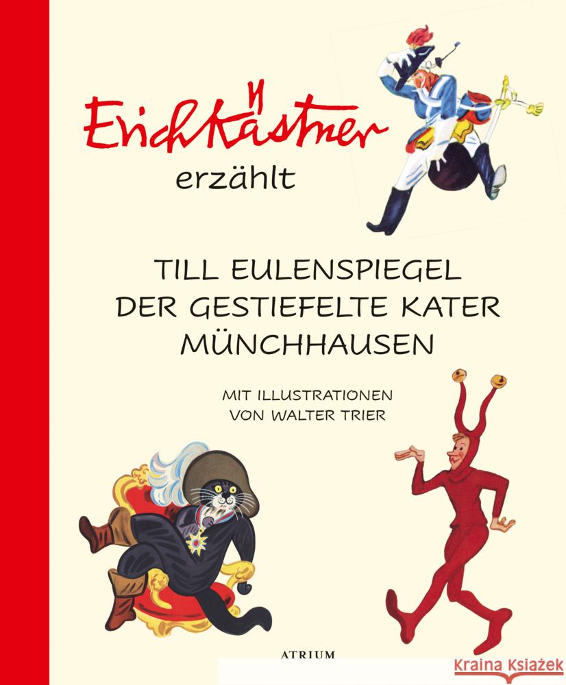 Erich Kästner erzählt: Till Eulenspiegel, Der gestiefelte Kater, Münchhausen Kästner, Erich 9783855351831 Atrium Kinderbuch - książka