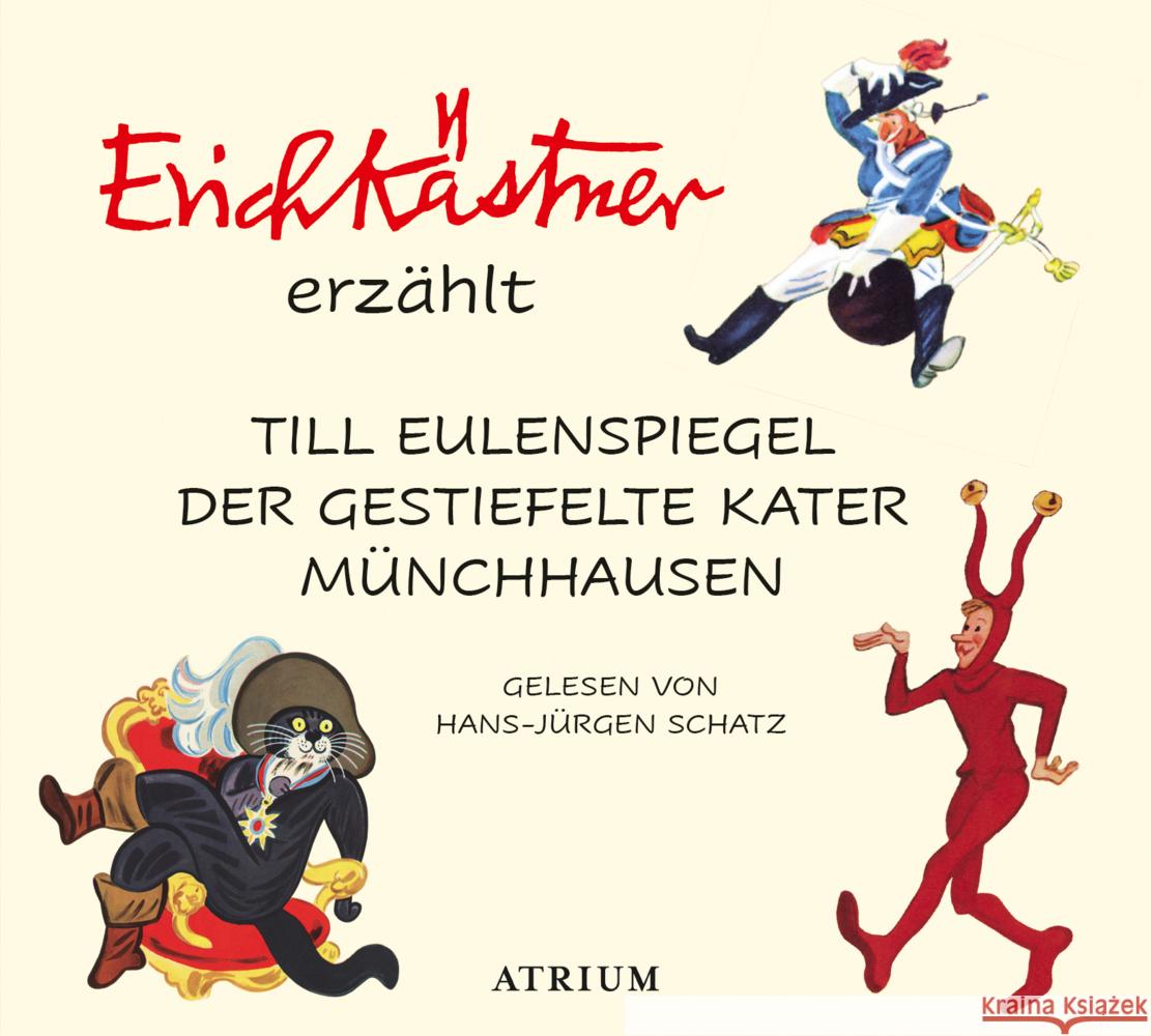 Erich Kästner erzählt: Till Eulenspiegel, Der gestiefelte Kater, Münchhausen, 3 Audio-CD Kästner, Erich 9783855351923 Atrium Kinderbuch - książka