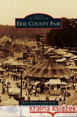Erie County Fair Martin Biniasz 9781531673451 Arcadia Publishing Library Editions - książka