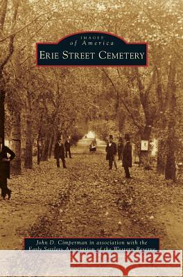 Erie Street Cemetery John D Cimperman 9781531655518 Arcadia Publishing Library Editions - książka