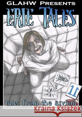 Erie Tales 11: Tales from the Asylum Peggy Christie December Lace Shad Kelly 9781729452585 Independently Published - książka