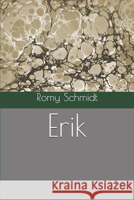 Erik Romy Schmidt 9781549956713 Independently Published - książka