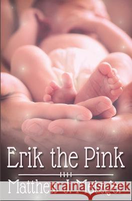 Erik the Pink Matthew J. Metzger 9781720700180 Createspace Independent Publishing Platform - książka