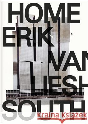 Erik Van Lieshout: Home South Van Lieshout, Erik 9789491435287 Witte de With Centre for Contemporary Art - książka