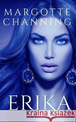 Erika: Una Historia de Amor, Pasión Y Sexo de Vikingos Margotte Channing 9781521010327 Independently Published - książka