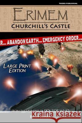 Erimem - Churchill's Castle: Large Print Edition Beth Jones 9781545409381 Createspace Independent Publishing Platform - książka