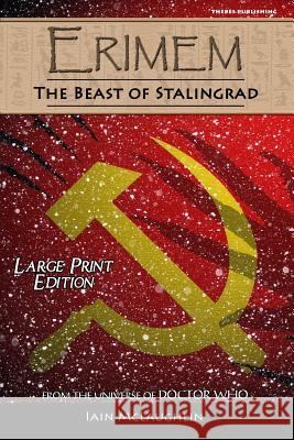 Erimem - The Beast of Stalingrad: Large Print Edition Iain McLaughlin Claire Bartlett 9781545207734 Createspace Independent Publishing Platform - książka