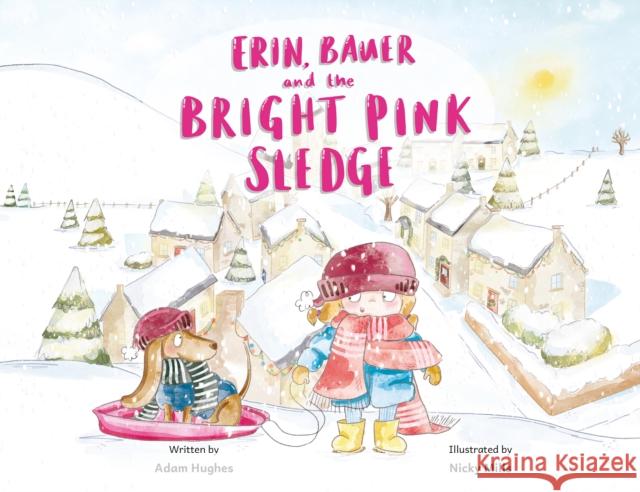 Erin, Bauer and The Bright Pink Sledge Adam Hughes 9781836280347 Troubador Publishing - książka