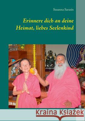 Erinnere dich an deine Heimat, liebes Seelenkind Susanna Sarasin 9783738627664 Books on Demand - książka