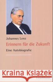 Erinnern für die Zukunft : Eine Autobiografie Lenz, Johannes 9783825174033 Urachhaus - książka