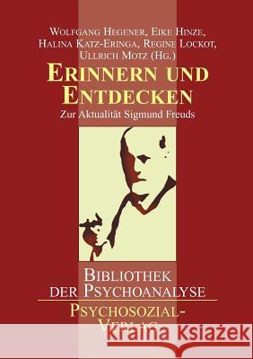 Erinnern und Entdecken Wolfgang Hegener, Eike Hinze, Halina Katz-Eringa 9783898067928 Psychosozial-Verlag - książka