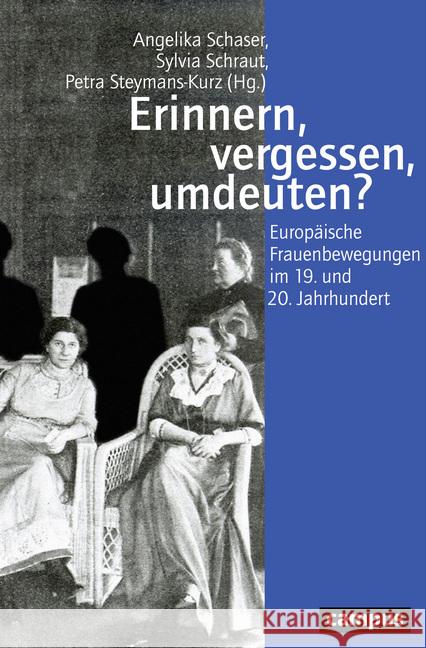 Erinnern, vergessen, umdeuten? : Europäische Frauenbewegungen im 19. und 20. Jahrhundert  9783593510330 Campus Verlag - książka