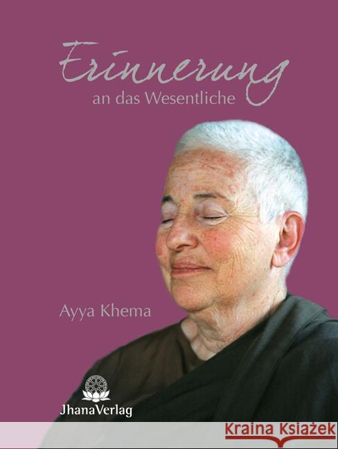 Erinnerung an das Wesentliche Khema, Ayya 9783931274696 Jhana-Verlag - książka