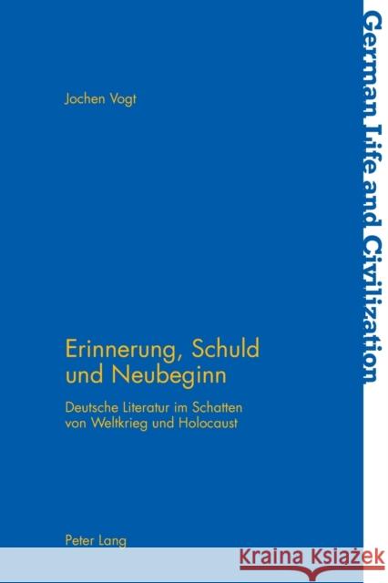 Erinnerung, Schuld Und Neubeginn: Deutsche Literatur Im Schatten Von Weltkrieg Und Holocaust Hermand, Jost 9783034308557 Peter Lang Gmbh, Internationaler Verlag Der W - książka