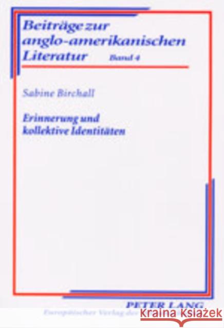 Erinnerung Und Kollektive Identitaeten: Zur Wahrnehmung Der Kriegsvergangenheit Im Englischen Roman Der Gegenwart Seeber, Hans Ulrich 9783631398418 Peter Lang Gmbh, Internationaler Verlag Der W - książka