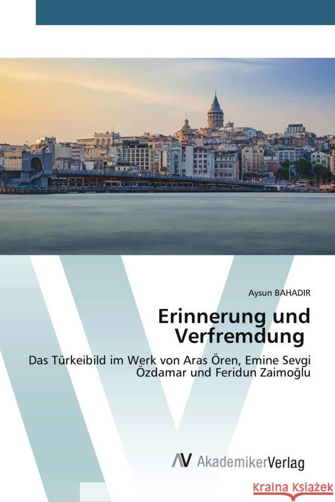 Erinnerung und Verfremdung Aysun Bahadir 9783639390582 AV Akademikerverlag - książka