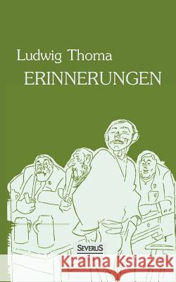 Erinnerungen Ludwig Thoma 9783958014428 Severus - książka