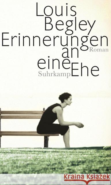 Erinnerungen an eine Ehe : Roman Begley, Louis 9783518423929 Suhrkamp - książka
