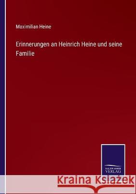 Erinnerungen an Heinrich Heine und seine Familie Maximilian Heine 9783375061449 Salzwasser-Verlag - książka