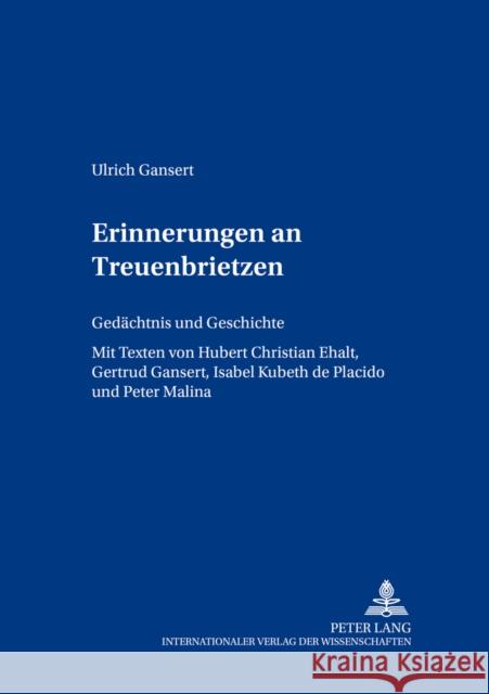 Erinnerungen an Treuenbrietzen: Gedaechtnis Und Geschichte Ehalt, Hubert Christian 9783631513910 Peter Lang Gmbh, Internationaler Verlag Der W - książka